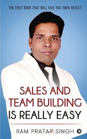 Sales and Team Building is Really Easy