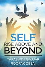 SELF-Rise Above and Beyond 