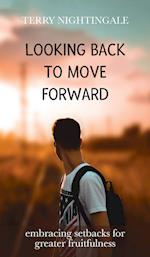 Looking Back to Move Forward