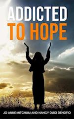 ADDICTED TO HOPE 