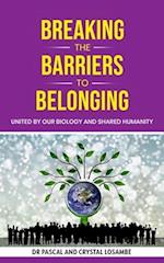 Breaking the Barriers to Belonging