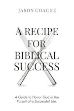 A Recipe For Biblical Success