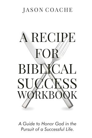 A Recipe For Biblical Success Workbook