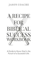 A Recipe For Biblical Success Workbook