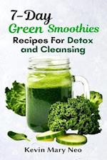 7-Day Green Smoothie Recipes for Detox and Cleansing