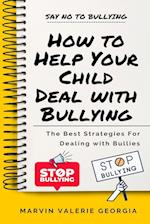 How to Help Your Child Deal with Bullying 