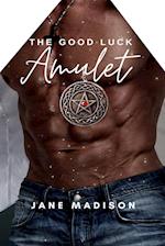 The Good Luck Amulet 