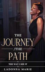 The Journey/ The Path
