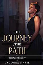 The Journey /The Path