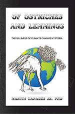 OF OSTRICHES AND LEMMINGS : The Silliness of Climate Change Hysteria