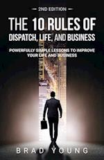 The 10 Rules of Dispatch, Life, and Business 2nd Edition