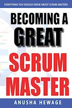 Becoming a Great Scrum Master 