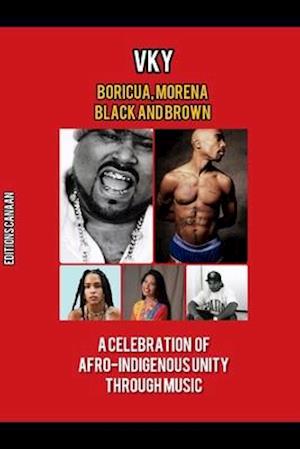 Boricua, Morena Black and Brown A Celebration of Afro-Indigenous Unity Through Music