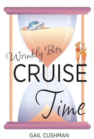 Cruise Time (Wrinkly Bits Book 1)