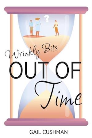 Out of Time (Wrinkly Bits Book 2)