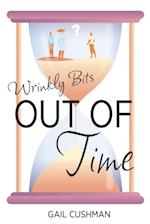 Out of Time (Wrinkly Bits Book 2) : A Wrinkly Bits Senior Hijinks Romance