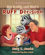 Big Daddy and Rico's Ruff Decision