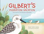 Gilbert's Migration Vacation