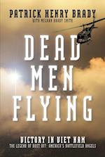 Dead Men Flying: Victory in Viet Nam The Legend of Dust off: America's Battlefield Angels