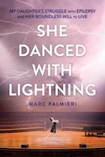 She Danced with Lightning