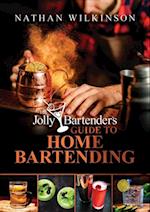 Jolly Bartender's Guide to Home Bartending