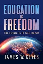 Education Is Freedom: The Future Is in Your Hands