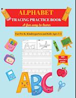 Alphabet Practice Tracing Book: Preschool Practice Handwriting Workbook: Pre K, Kindergarten and Kids Ages 3-5 Tracing and Coloring 