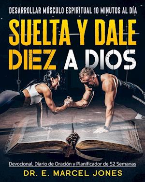 Suelta y Dale Diez a Dios