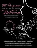 The Fragrance Of A Resilient Woman