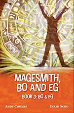 The Magesmith Book 3: Bo and Eg: Bo and Eg: Bo and Eg: Bo & Eg 