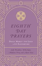 Eighth Day Prayers (Volume 2)