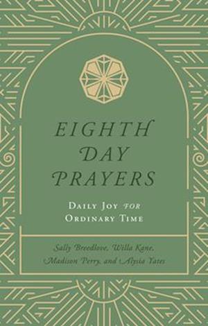 Eighth Day Prayers (Volume 3)