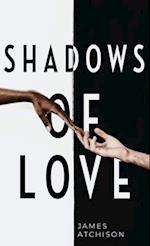 Shadows of Love