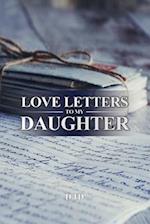 Love Letters to My Daughter