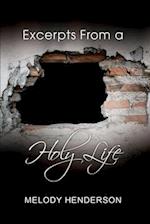 Excerpts From a Holy Life