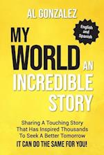 My World (English-Spanish Edition): An Incredible Story 