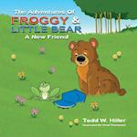 The Adventures of Froggy and Little Bear: A New Friend 