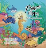 Prince Hippy, The Li'l Longsnout Seahorse 
