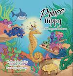 Prince Hippy, The Li'l Longsnout Seahorse 