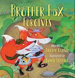 Brother Fox Forgives 