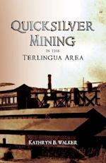 Quicksilver Mining in the Terlingua Area 