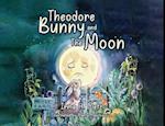 Theodore Bunny and The Moon 