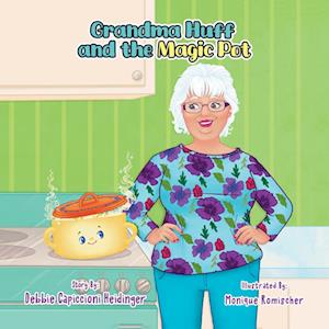 Grandma Huff and the Magic Pot