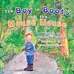 The Boy in Boots and the Mouse House