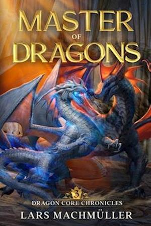 Master of Dragons: A Reincarnation LitRPG Adventure