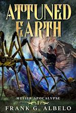 Attuned Earth: An Apocalyptic LitRPG Adventure 