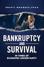 Bankruptcy and Survival in Times of Economic Uncertainty