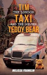 Tim The London Taxi and The Golden Teddy Bear 