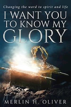 I Want You To Know My Glory