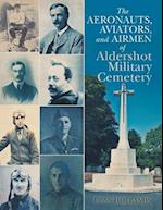 The Aeronauts, Aviators, and Airmen of Aldershot Military Cemetery 
